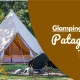 Glamping en la Patagonia